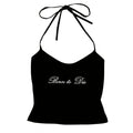 Born to Die Y2K Halter Top