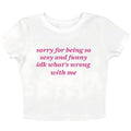 What’s Wrong With Me Baby Tee